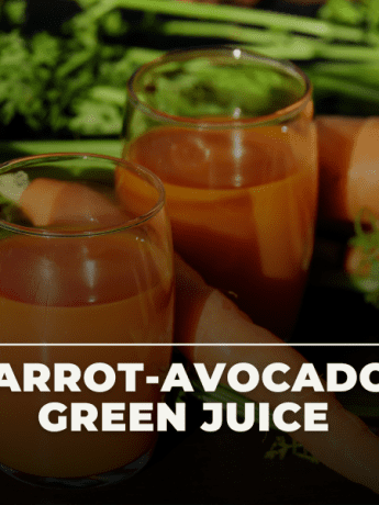 Carrot-Avocado-Green Juice